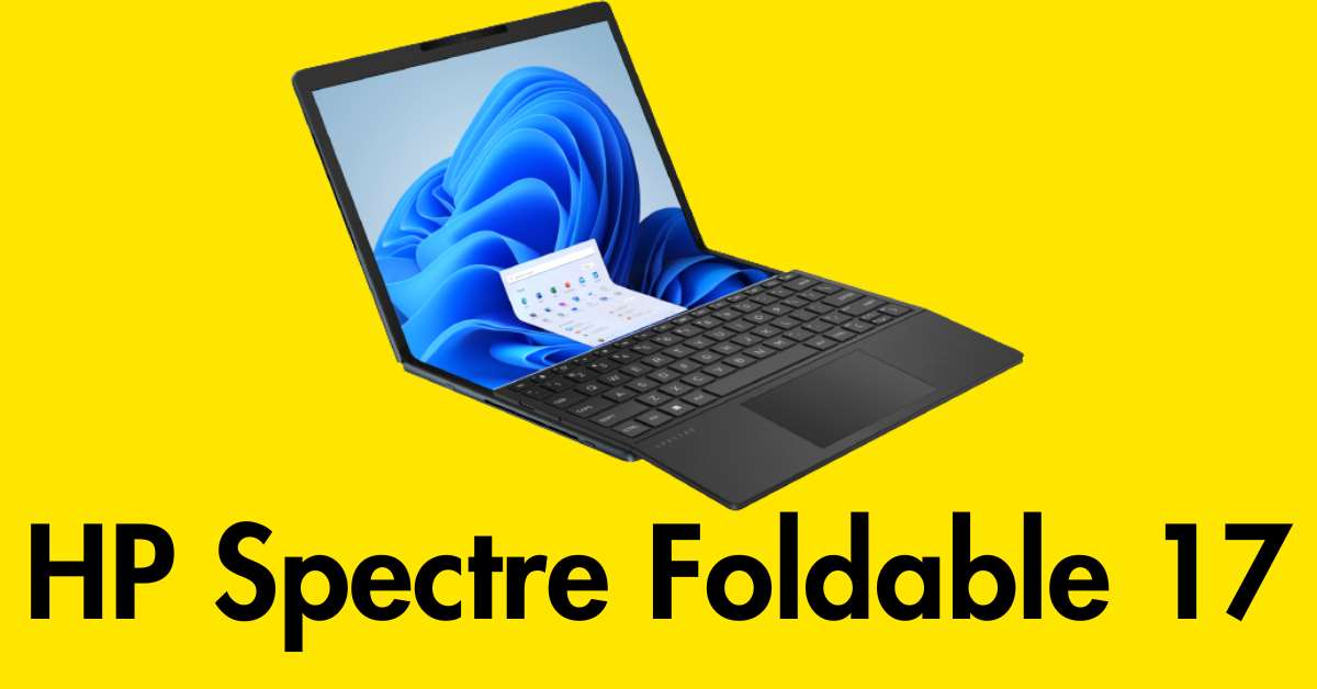 HP Spectre Foldable 17 (2023) Full Specifications